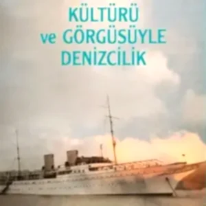 Kültürü ve Görgüsüyle Denizcilik