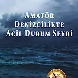 Amatör Denizcilikte Acil Durum Seyri